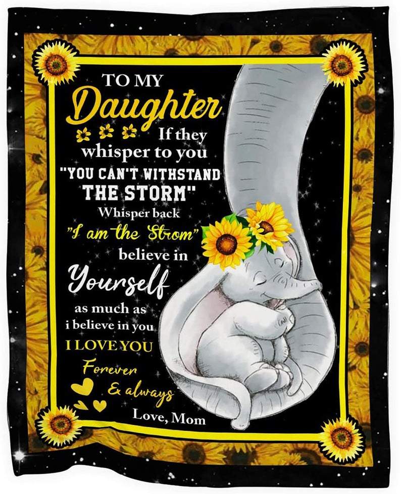 To My Daughter I Love You Forever And Always Sayings Letter From Mom Elephant Fleece Blanket – Quilt Blanket