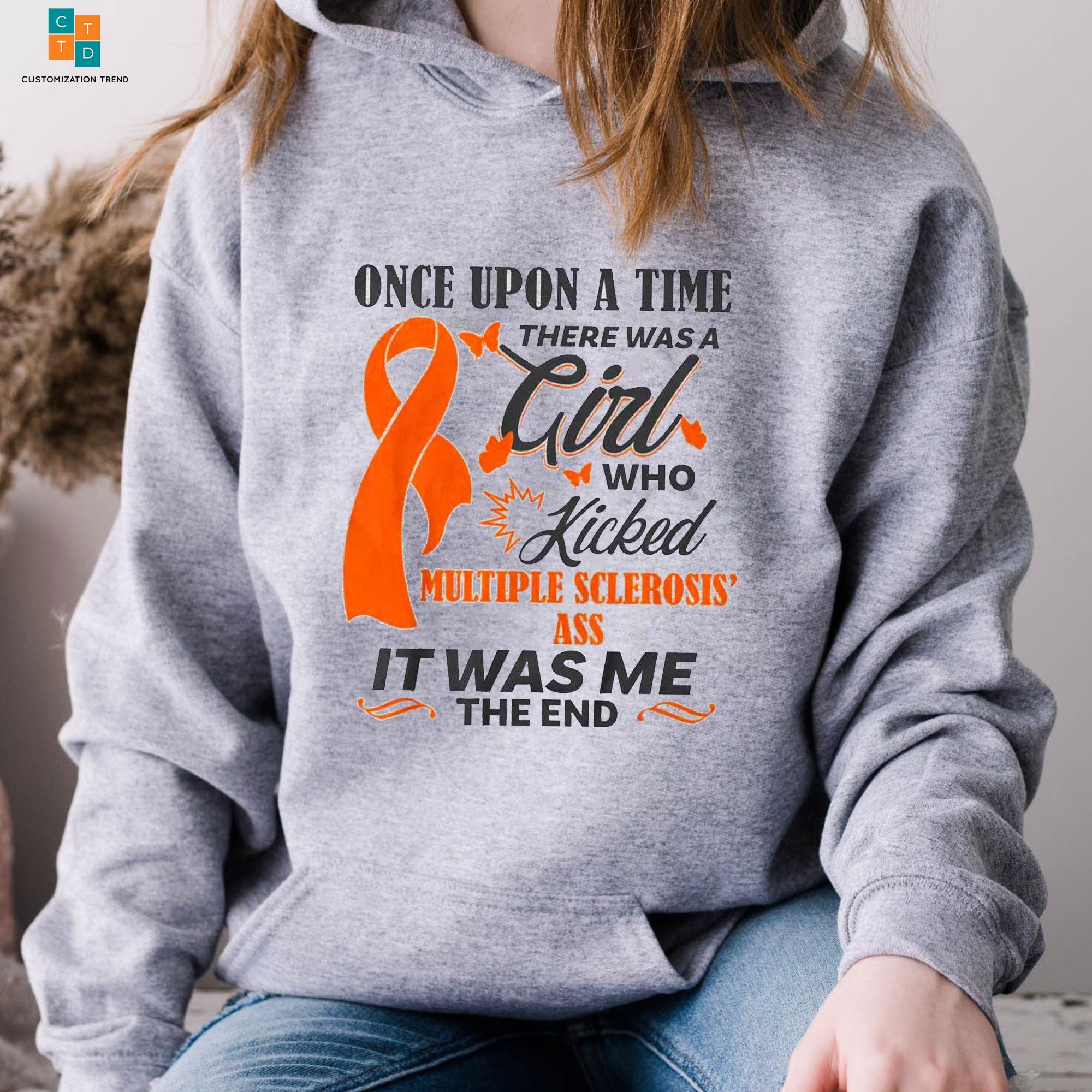 Once Upon A Time There Was A Girl Who Kicked Multiple Sclerosis’S Ass Hoodie, Shirt