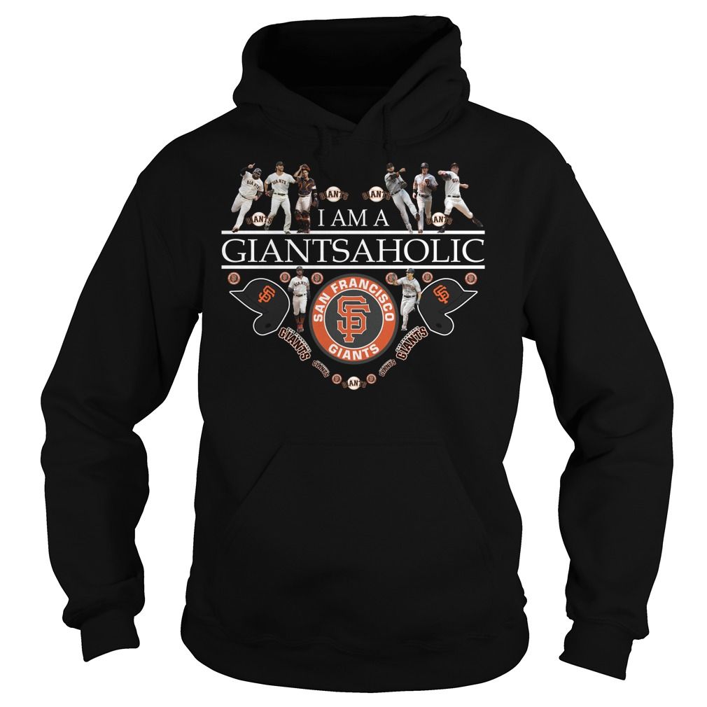 I Am A Giantsaholic San Francisco Giants Baseball Fans Cool Shirts