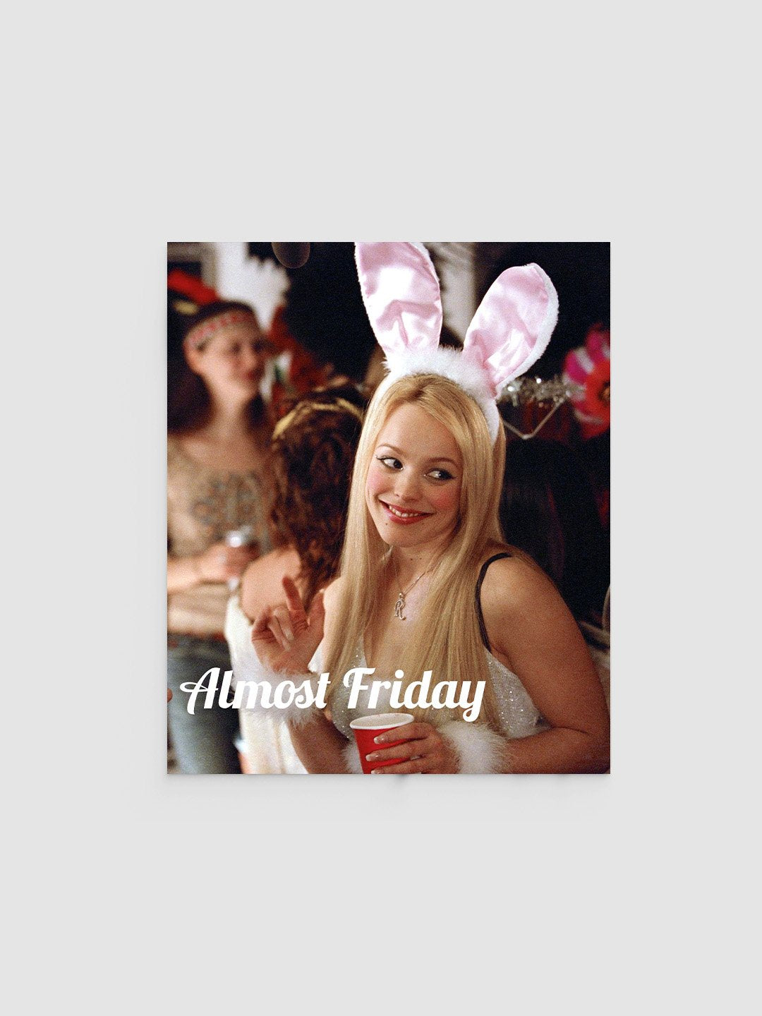 Almost Friday Bunny Ears Poster