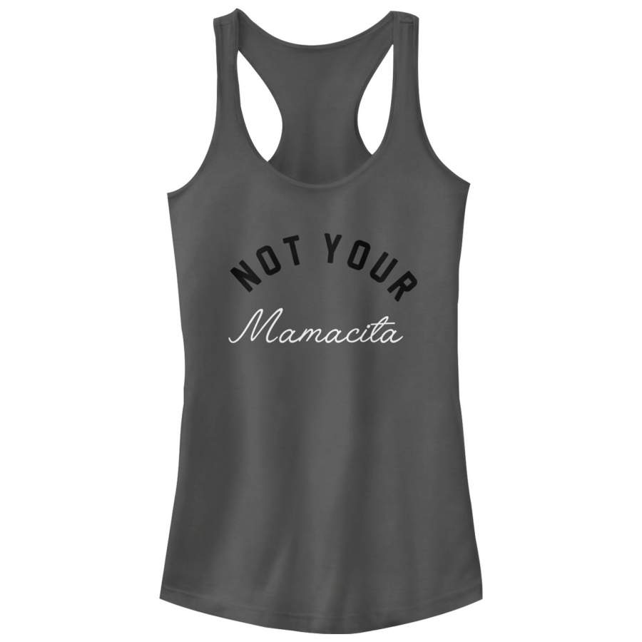 CHIN UP Junior’s Not Your Mamacita  Racerback Tank