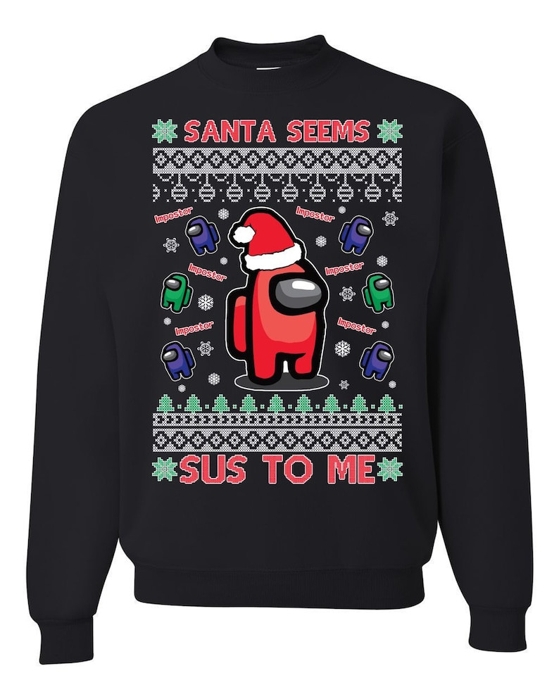 Sweater Santa Seems Sus To Me Merry Christmas Ugly Sweatshirt, Christmas Ugly Sweater