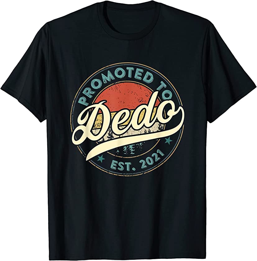 Vintage Promoted To Dedo EST. 2021 Fathers Day T-Shirt