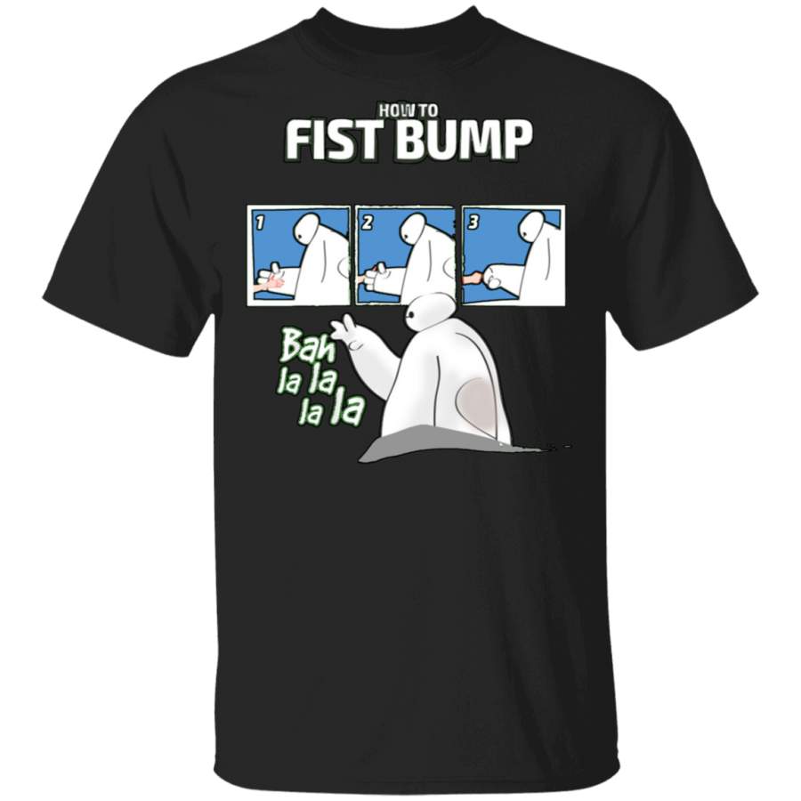 Big Hero 6 Baymax How To First Bump Bahlalala Shirt