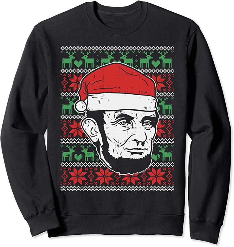 Ugly Christmas Abe Abraham Lincoln Santa Patriot Gift Sweatshirt