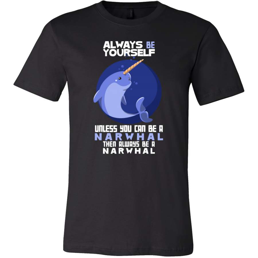 Unicorn and Dolphin – Always Be a Narwhal Funny Animal T-shirt