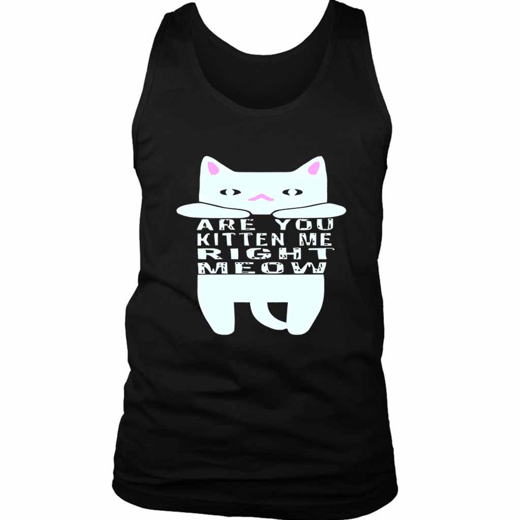 Are You Kitten Me Right Meow Home Men’s Tank Top