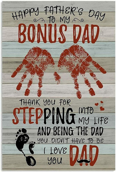 To My Bonus Dad Thank You For Stepping Into My Life Portrait Poster And Canvas Gift For Father Home Decor Wall Art Visual Art