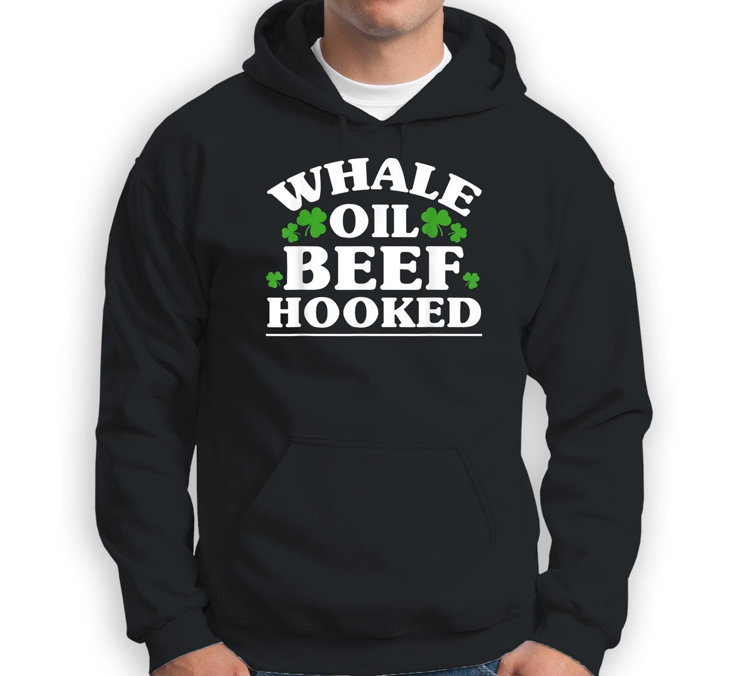 Funny Whale Oil Beef Hooked St Patrick’s Day Irish Sweatshirt & Hoodie