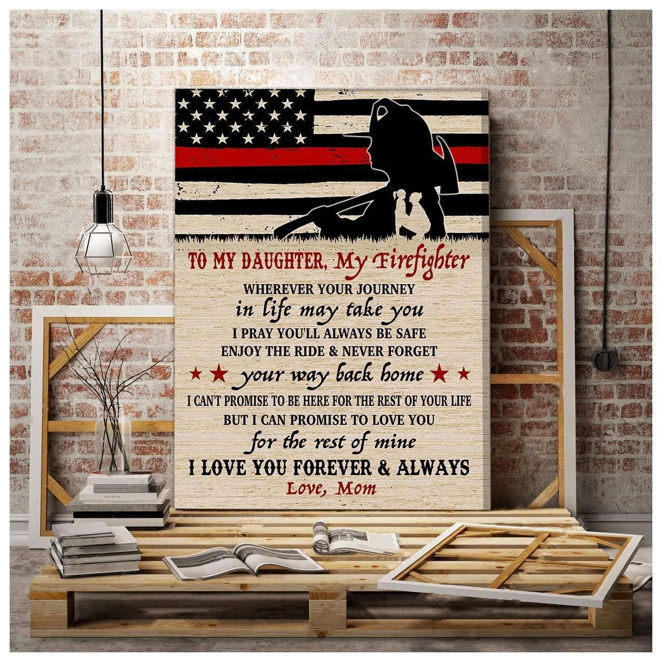 Canvas – Firefighter Daughter – Wherever Your Journey In Life May Take You Gift For Family, Wall Art Decor, Canvas Print, Home Decor