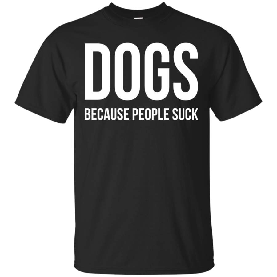 AGR DOGS Because People Suck Shirt, Hoodie, Tank