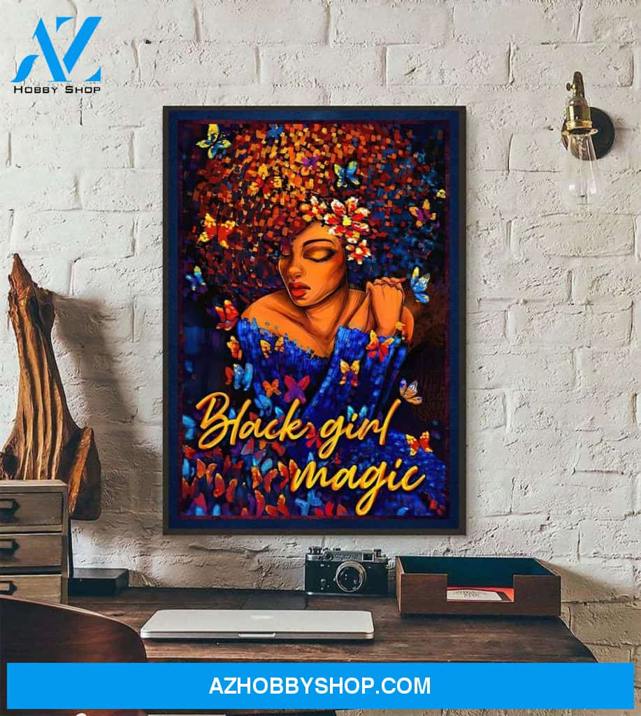 Black Girl Magic Poster, Girl Power Poster, Black Queen Canvas And Poster