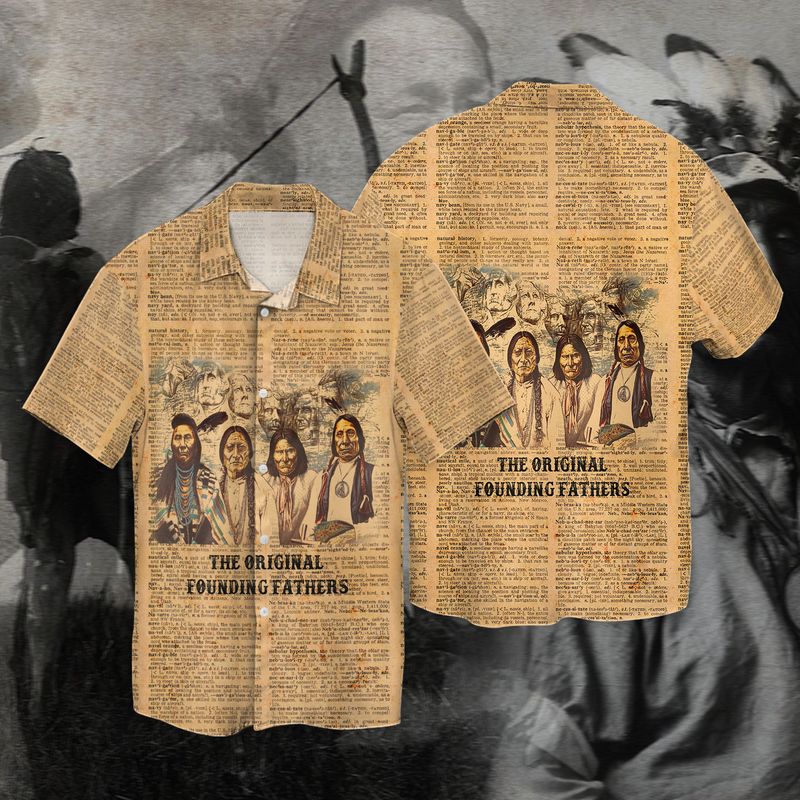 The Original Founding Father Native American 3D Full Print Hawaiian Shirt