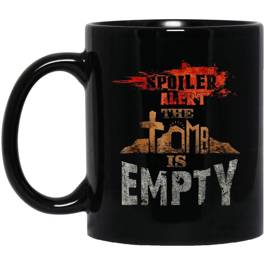 Spoiler Alert The Tomb is Empty Luke 2424 Easter Day 11oz 15oz Black Mug Happy Easter Day Funny Colors Eggs Bunny Ears Peeps Cute