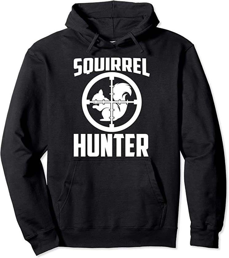 Squirrel Hunter Animal Hunting Hobby Sportsman Pullover Hoodie