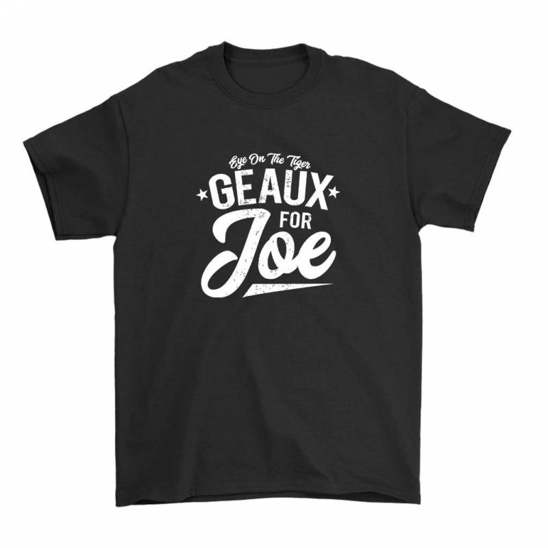 Eye On The Tiger Geaux For Joe Men’S T-Shirt