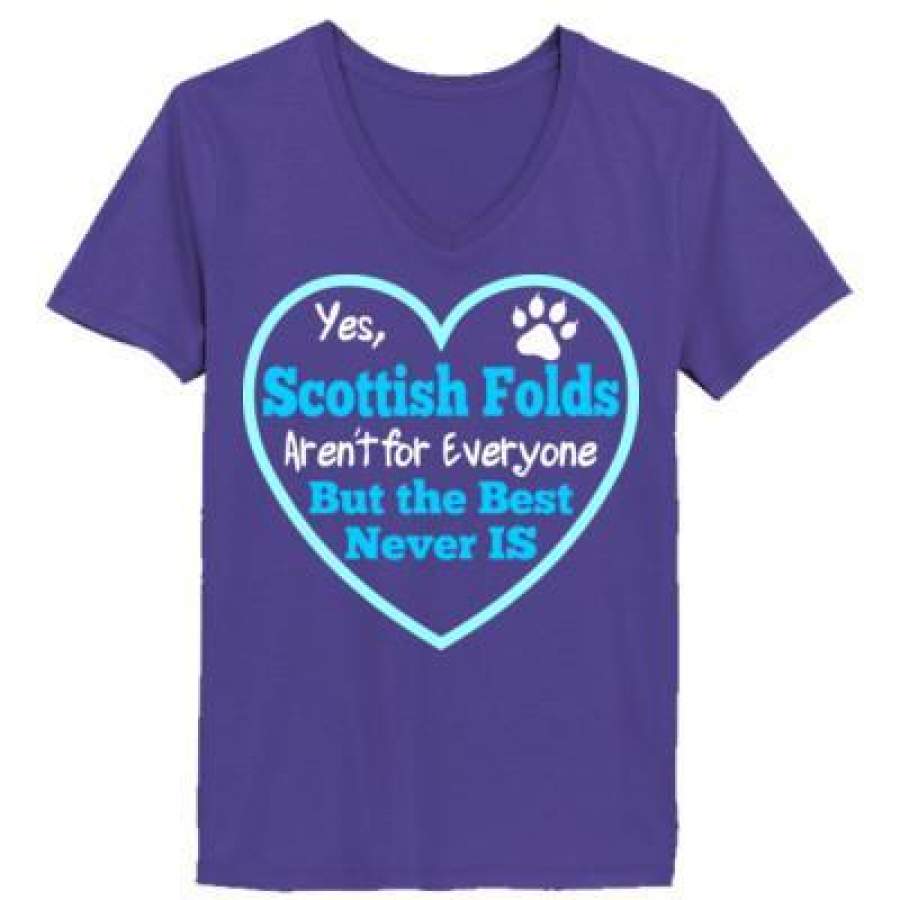 AGR Cat Yes Scottish Folds Arent For Everyone But The Best Never Is – Ladies’ V-Neck T-Shirt