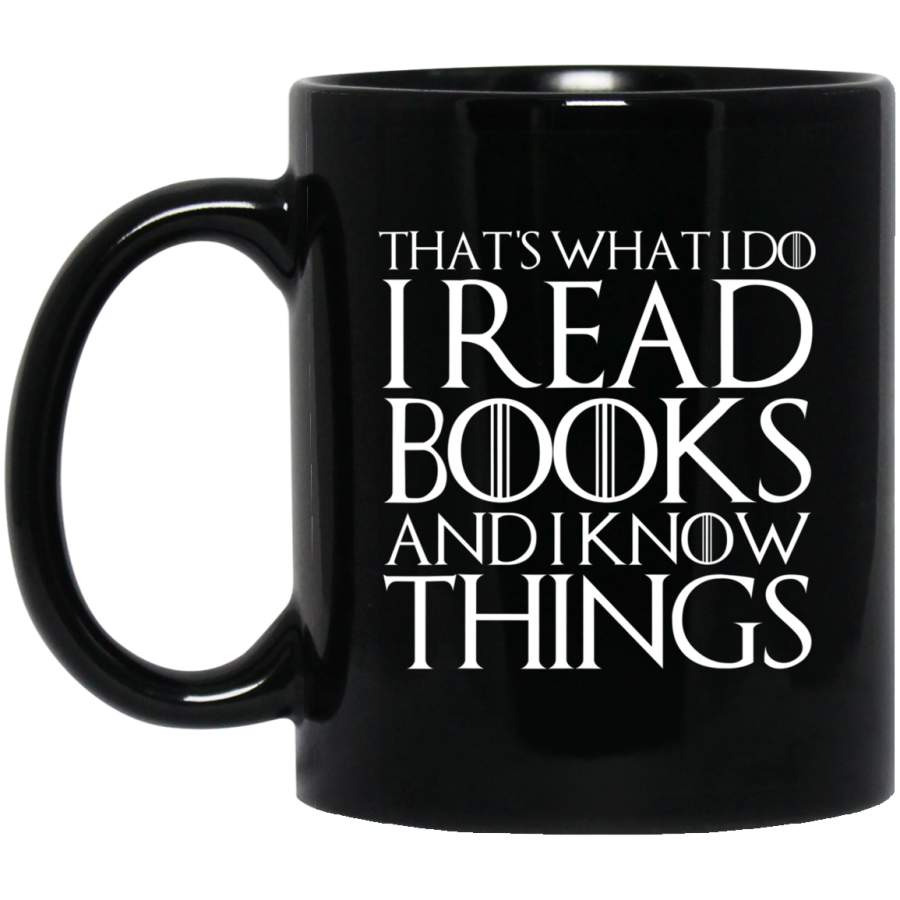 THAT’S WHAT I DO I READ BOOKS AND I KNOW THINGS 11oz 15oz Black Mug Happy Easter Day Funny Colors Eggs Bunny Ears Peeps Cute