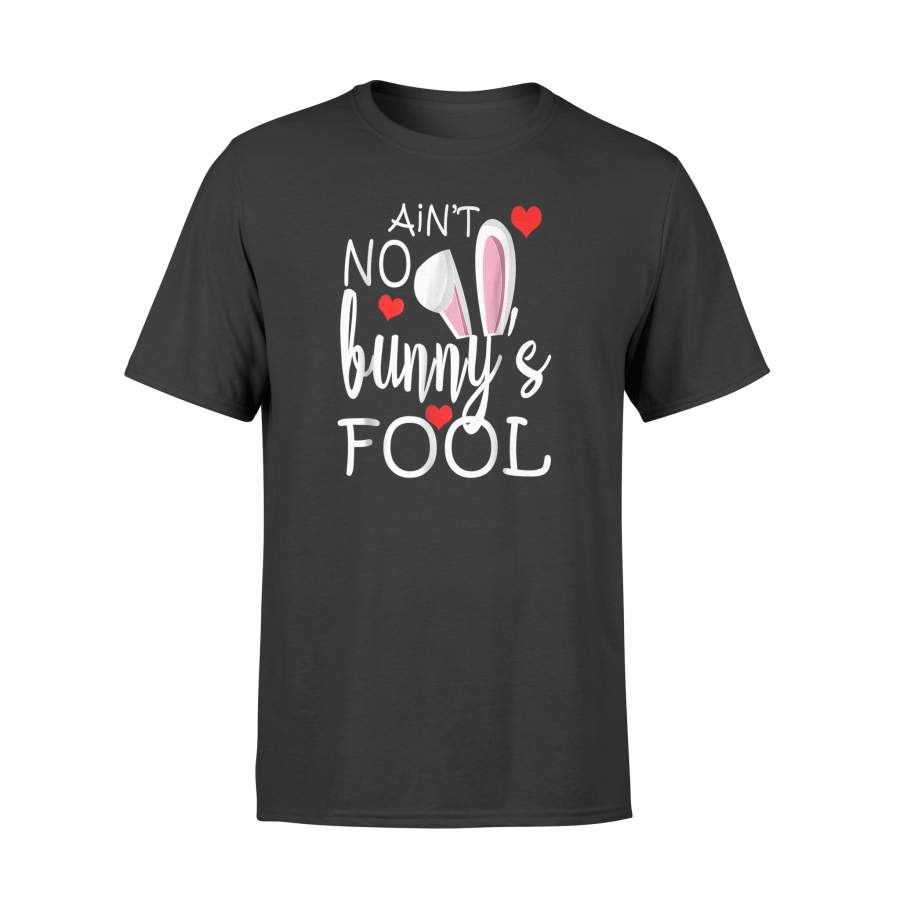 Easter Day Gifts For Kids – Ain’t No Bunny’s Fool T Shirt