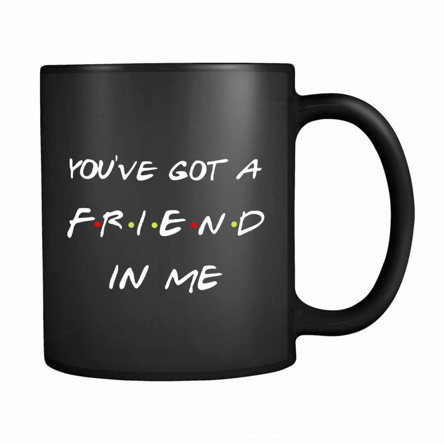 You’ve Got A Friend In Me Disney Toy Story 11oz Mug