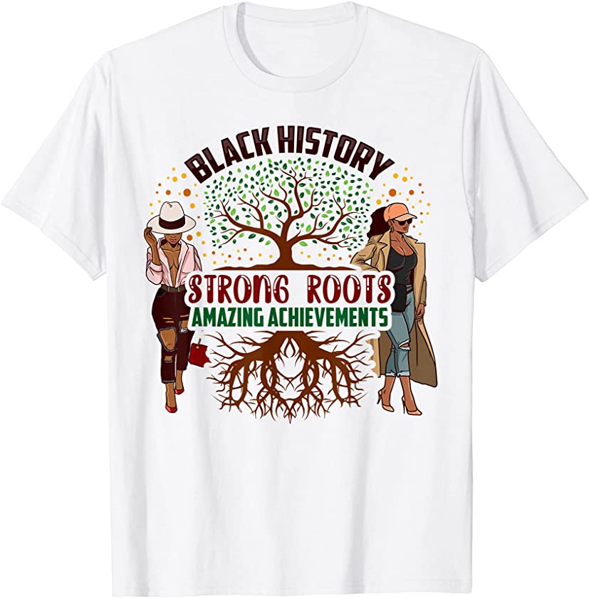 Strong Roots Juneteenth Black History Melanin Magic Women T-Shirt