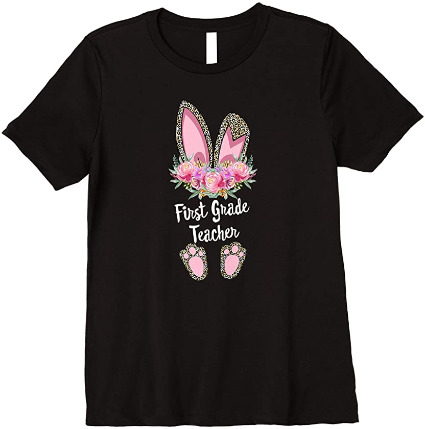 Womens 1st grade teacher Bunny Leopard Floral Easter Mothers Day Premium T-Shirt