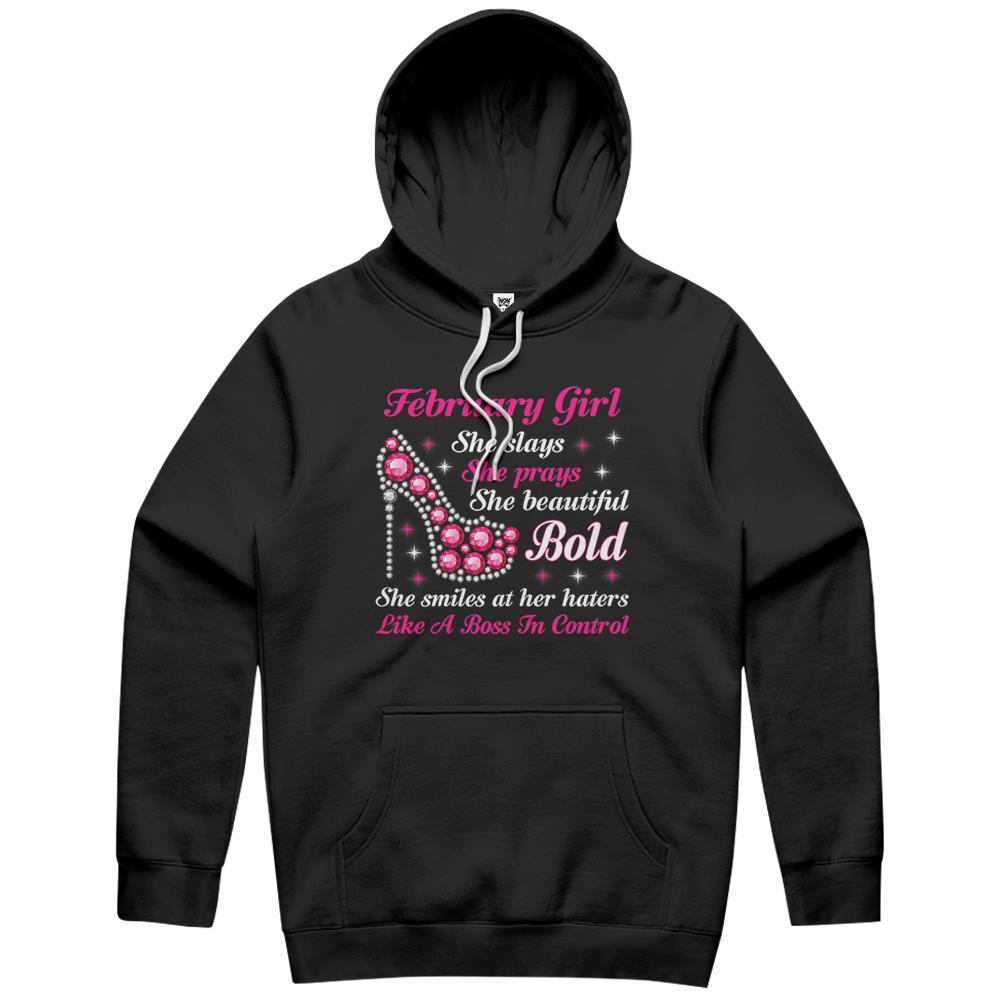 February Girl Birthday She Slay Pray Beautiful Bold Hoodie