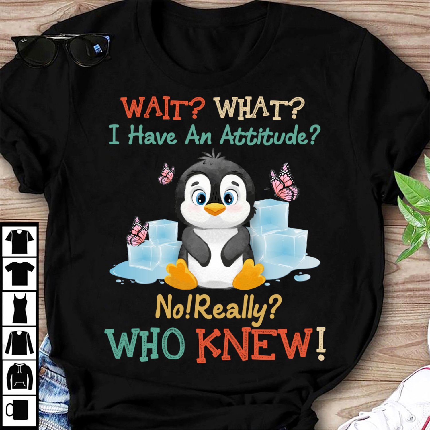 Penguin Attitude Really Who Knew – Standard T-shirt Black S M L XL 2XL 3XL 4XL 5XL 2009