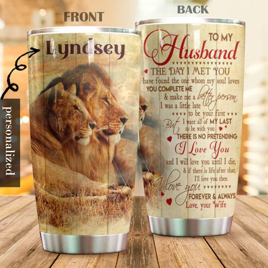 To My Husband The Day I Met You Lion Ver Personalized Stainless Steel Insulated Tumbler Cup