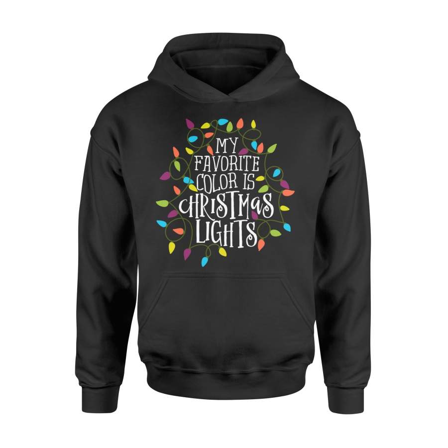 My Favorite Color Is Christmas Lights Gift Long Sleeve T-Shirt – Standard Hoodie