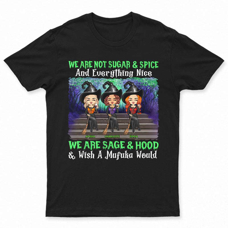 We’Re Not Sugar And Spice And Everything Nice Witch Best Friends – Bestie Bff Gift – Personalized Custom T Shirt