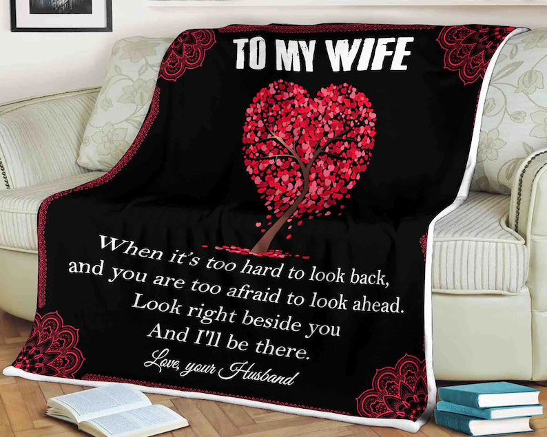 To My Wife Blanket, Fleece Blanket,Look Right Beside You And I’Ll Be There,Gift For Wife Family Home Decor Bedding Couch Sofa Soft And Comfy Cozy