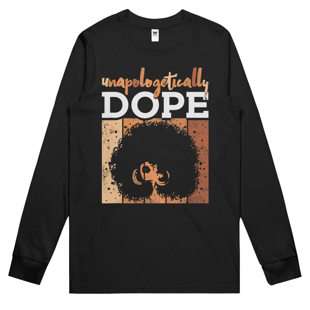 Unapologetically Dope Black Pride Melanin African American Long Sleeve T Shirts