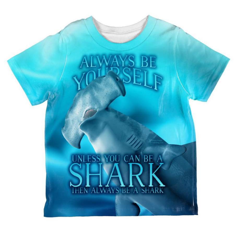 Always Be Yourself Unless Hammerhead Shark All Over Toddler T Shirt