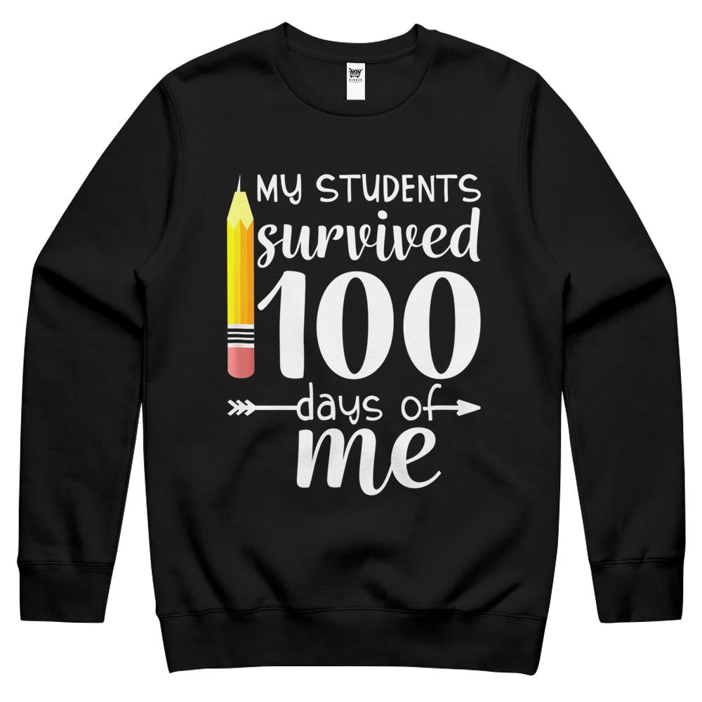 My Students Survived 100 Days Of Me Funny Teacher Crewneck Sweatshirt