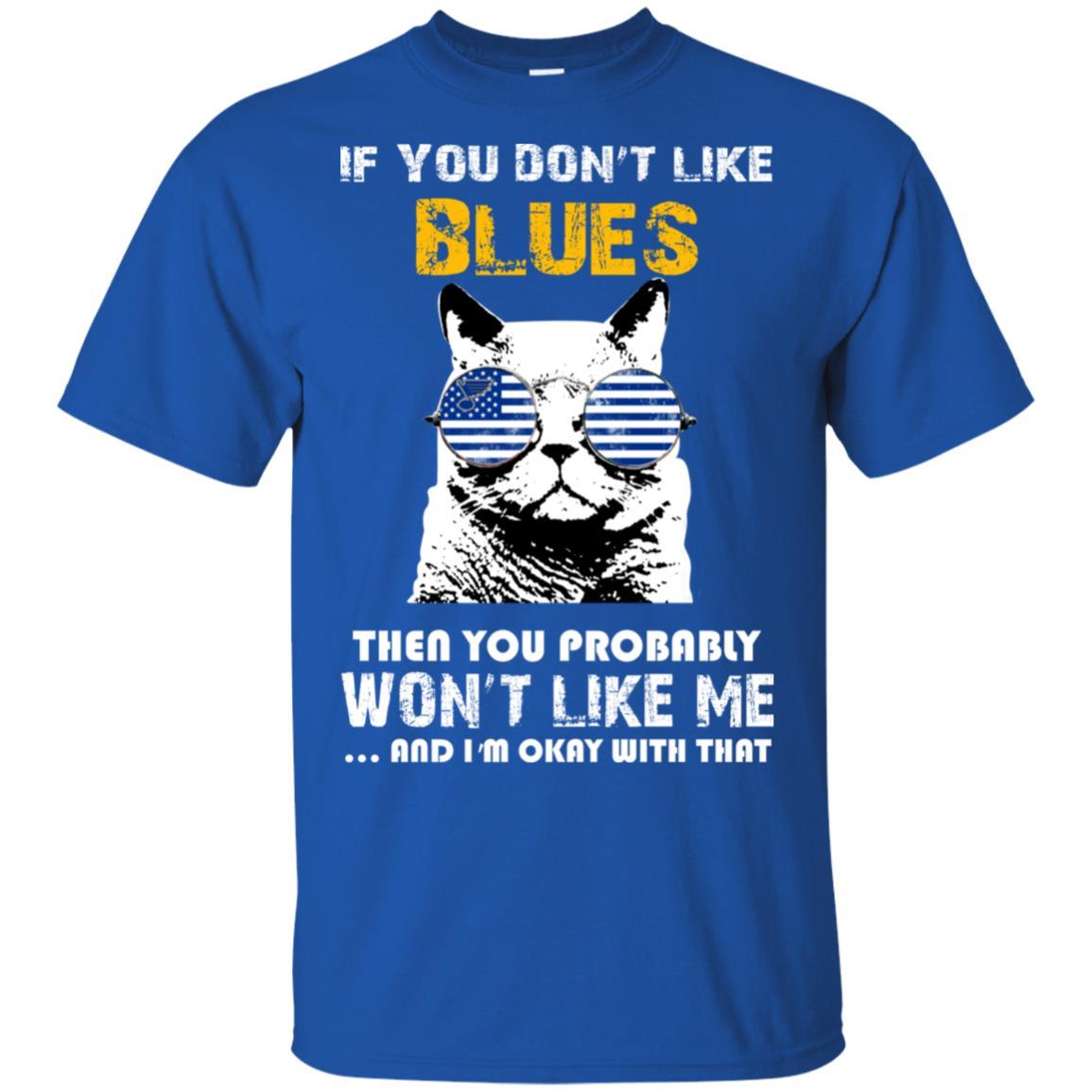 If You Don’t Like St. Louis Blues Tshirt For Fans