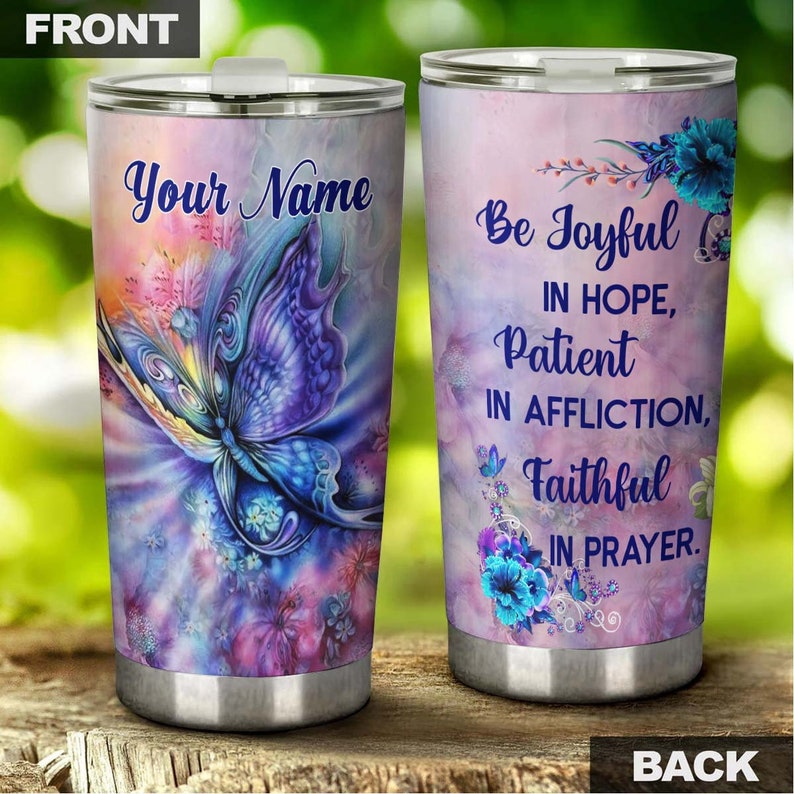 Butterfly Tribal 3D Be Faithful In Prayer Be Joyful In Hope Personalized Tumbler-Birthday Gift Christmas Gift For Butterfly Lover For Her