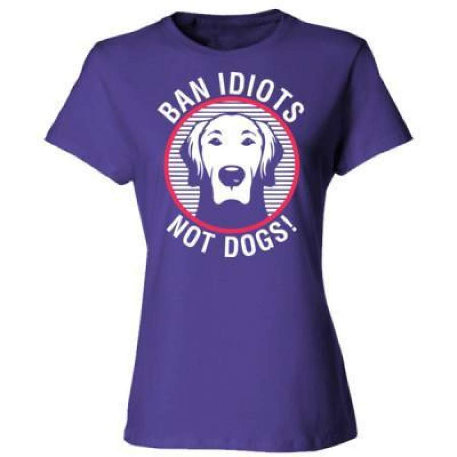 AGR Ban Idiots Not Dogs – Ladies’ Cotton T-Shirt