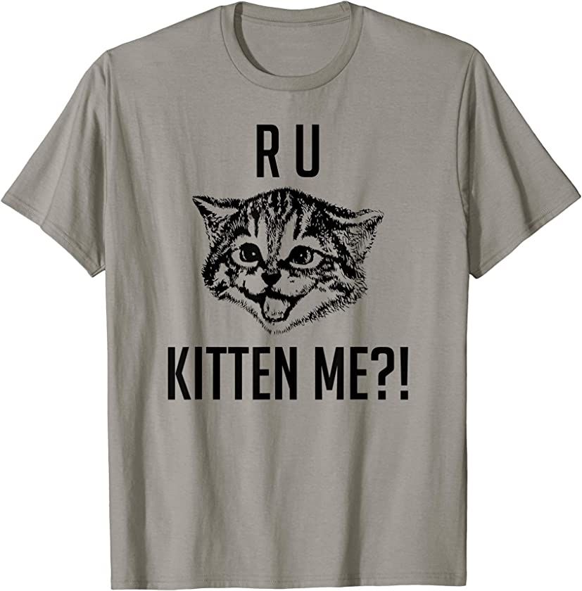 RU Kitten Me T Shirt