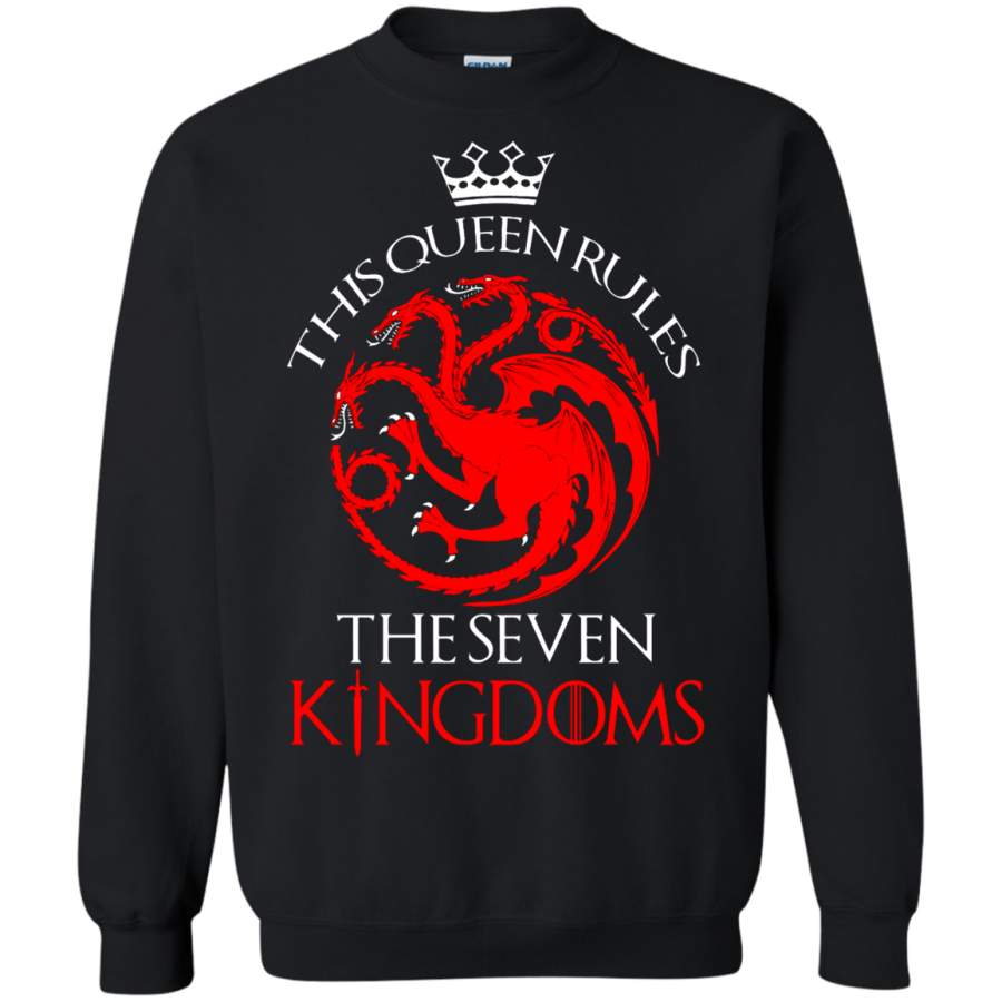 AGR Game Of Thrones This Queen Rules The Seven Kingdoms Sweatshirt