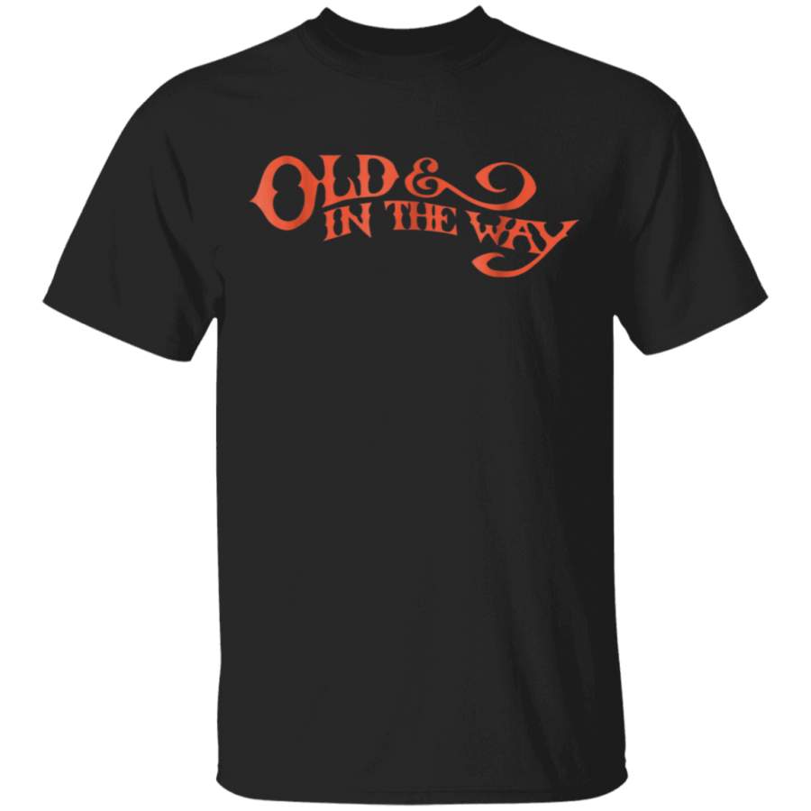 Old in the Way T-shirt