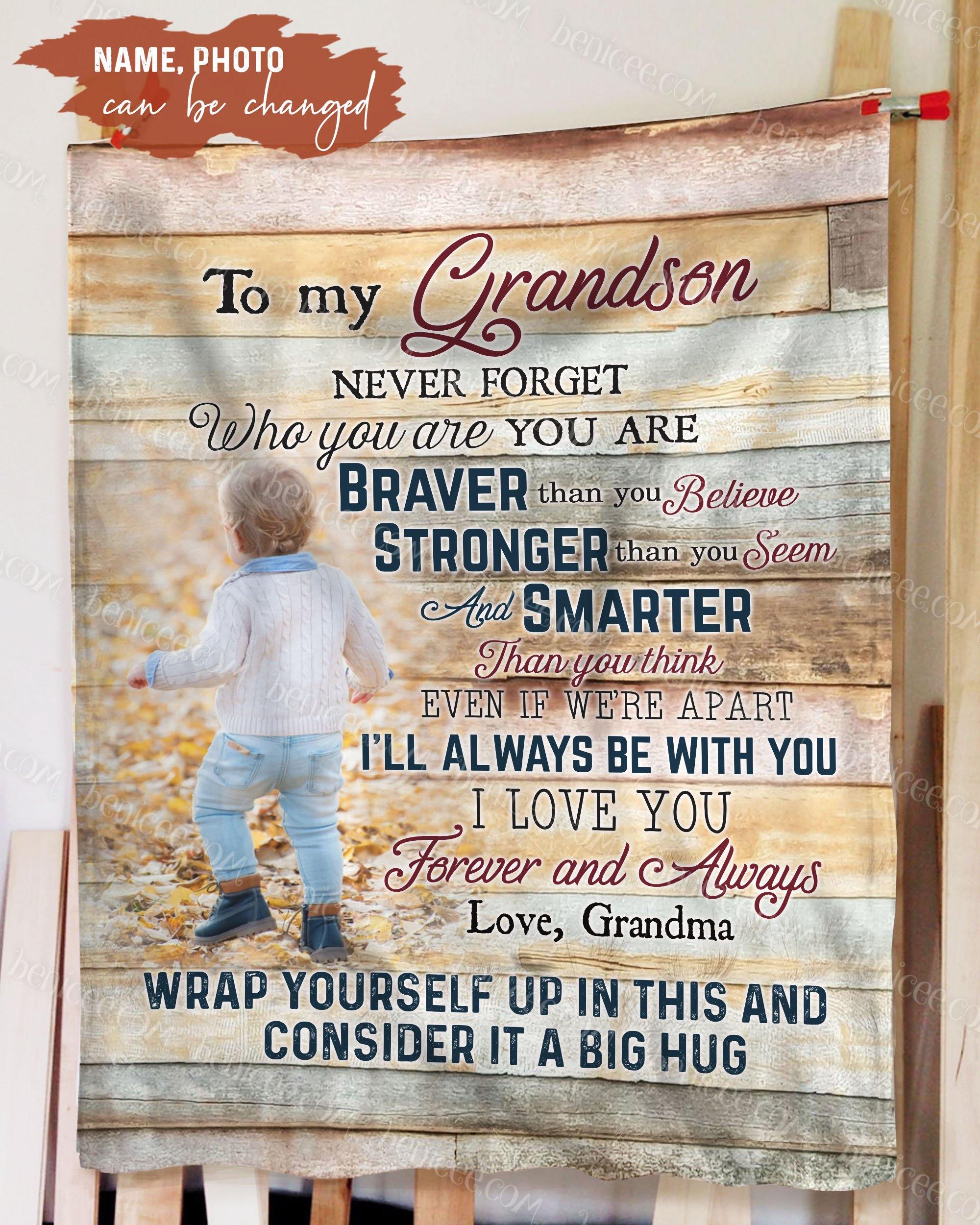 Benicee Custom Photo And Name – To My Grandson Who You Are Braver Blanket