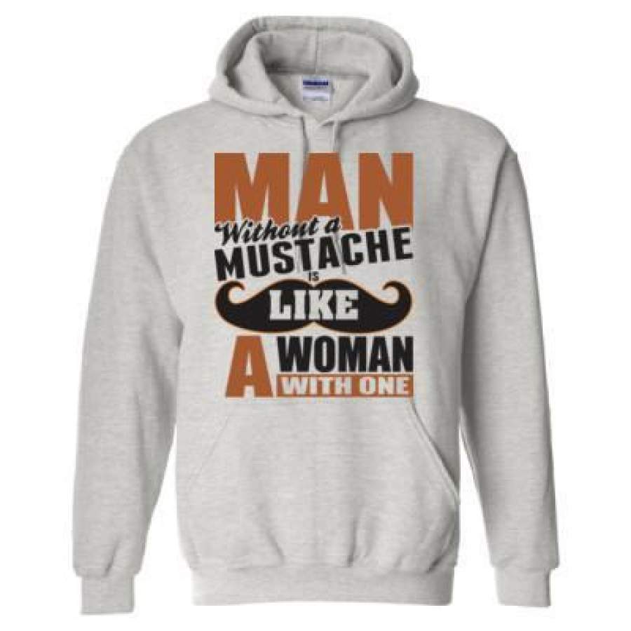 AGR Man Without A Mustache Is Like A Woman With One – Heavy Blend™ Hooded Sweatshirt