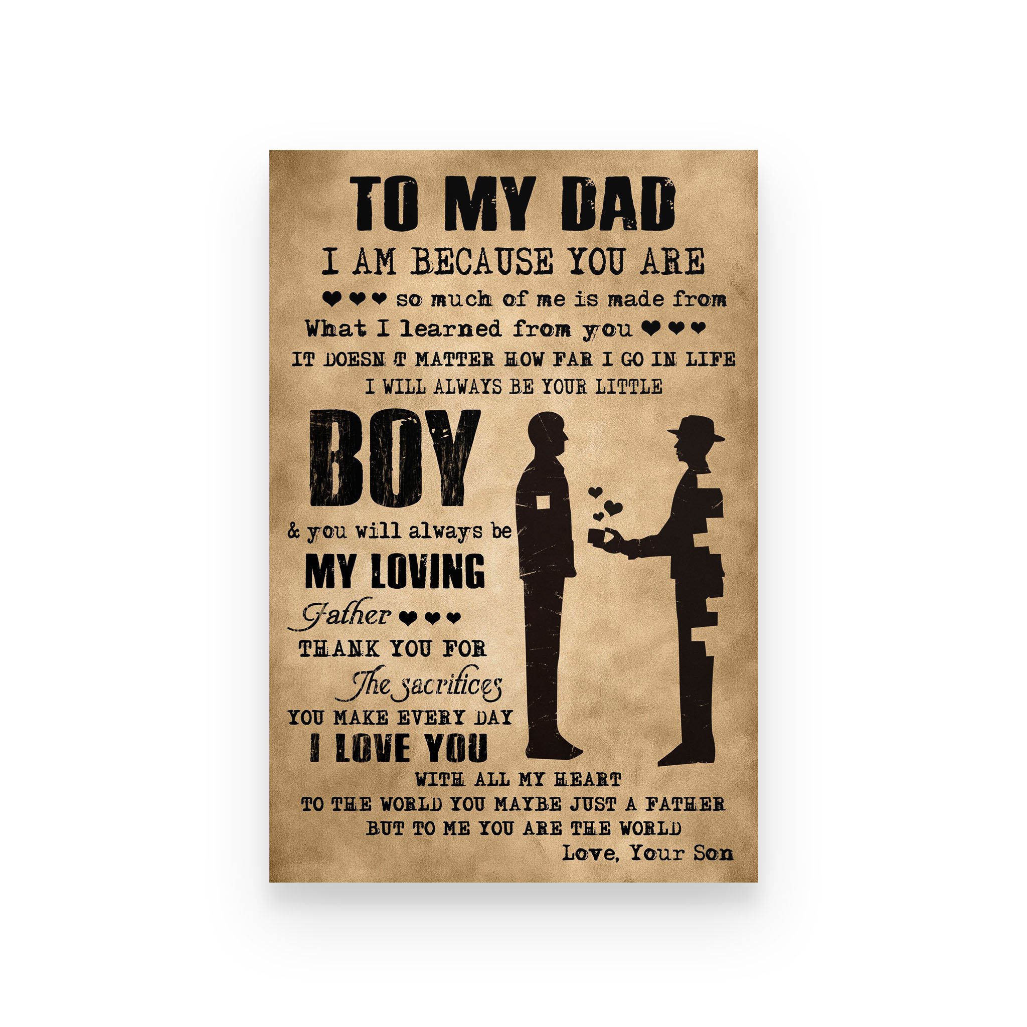 Poster family son for dad i am because you are so much of me is made from