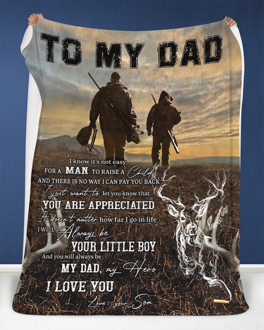 To My Dad I Know It’S Not Easy For A Man Blanket Gift For Hunting Dad From Son Birthday Gift Home Decor Bedding Couch Sofa Soft And Comfy Cozy