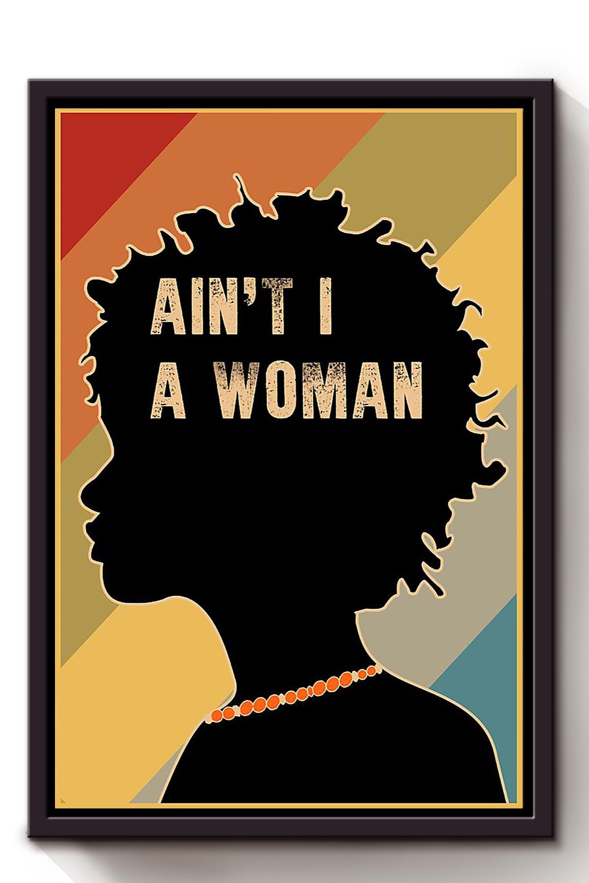 Ain’T I A Woman Girls Wall Decor Gift For International Women Day Home Decor Girlfriend Framed Canvas