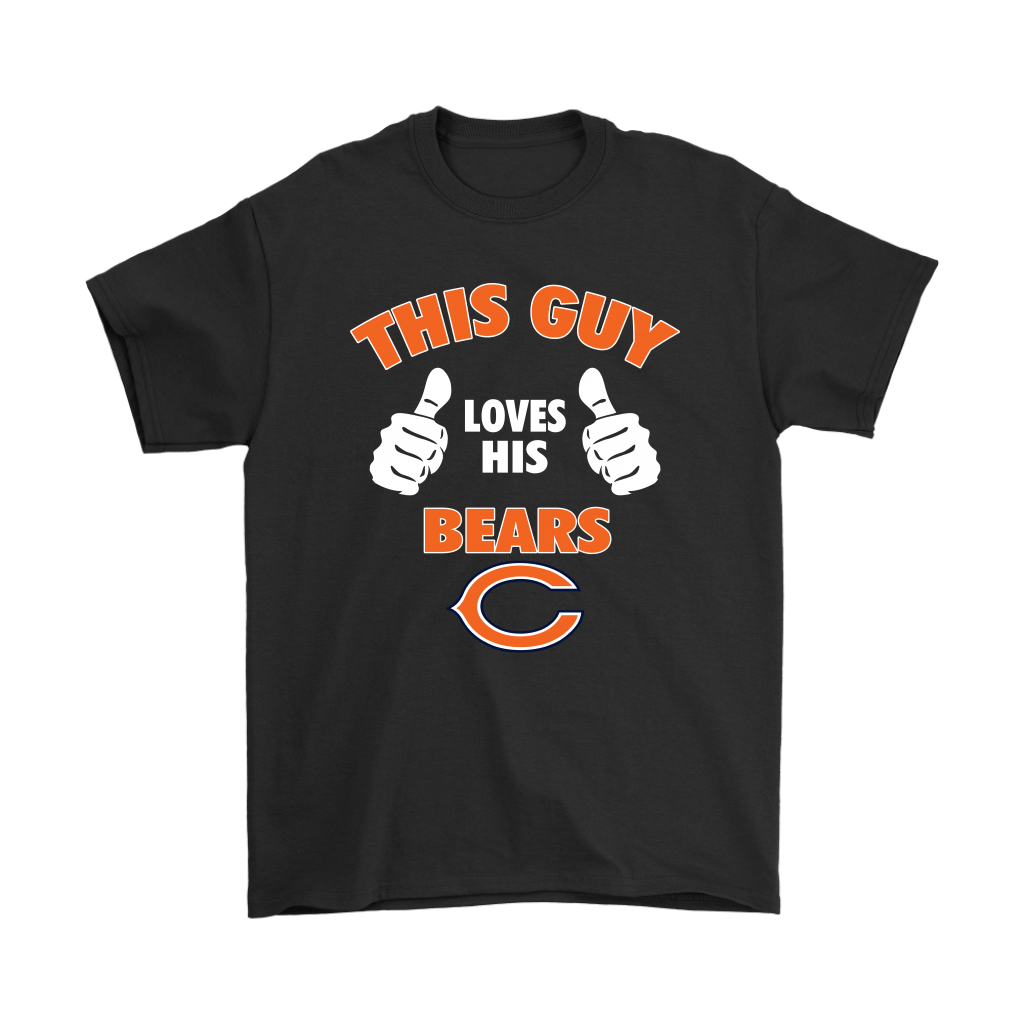 Shop This Guy Loves His Chicago Bears Shirts