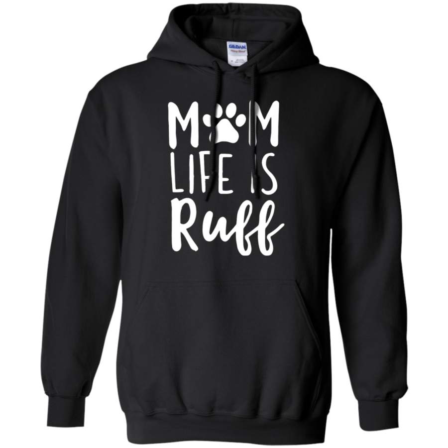 AGR Rough Mom Life Is Ruff Dog Lover Mother’s Day Hoodie