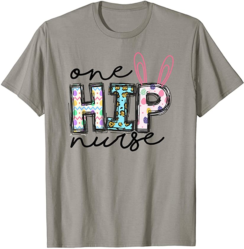 One Hip Nurse Bunny Funny Nurse Easter Day Gift T-Shirt