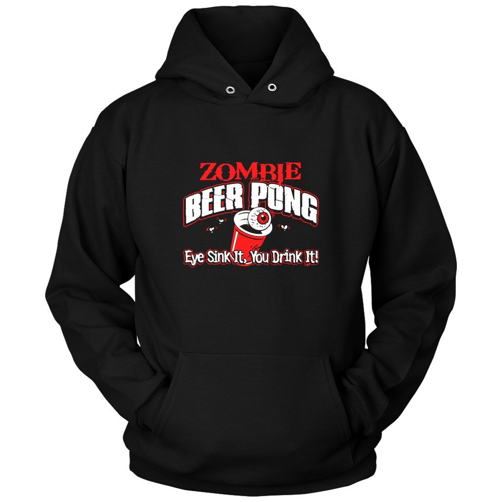 Zombie Beer Pong Eye Sink It Unisex Hoodie